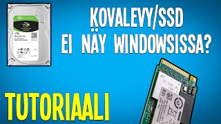 KOVALEVYSSD EI NÄY WINDOWSISSA  Näin se korjataan Tutoriaali [upl. by Earla1]