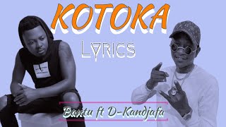 Bantu ft D KANDJAFA  Kotoka Lyrics 2024 [upl. by Rehpotsirhcnhoj608]