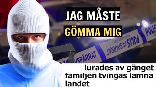 Han är JAGAD av gängkriminella  måste gömma sig [upl. by Kristel]