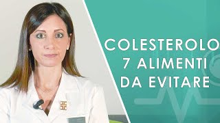 7 Alimenti da Evitare Colesterolo Alto [upl. by Ateekan281]