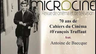 Cahiers du Cinéma 70 ans  François Truffaut feat Antoine de Baecque [upl. by Nonnerb]