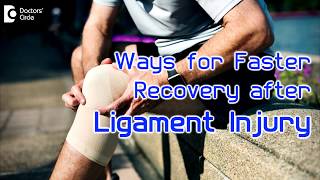 Ways of faster recovery after ligament tear  Dr Navinchand D J [upl. by Derrick]