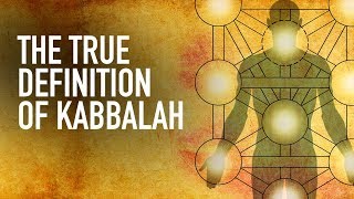 The True Definition of Kabbalah [upl. by Latsryc]