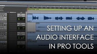 Setting Up Your Audio Interface In Pro Tools  Pro Tools Tutorial  Soundgrains [upl. by Atniuq]