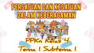 Persatuan dan Kesatuan dalam Keberagaman  PPKn Kelas 4 Tema 1 Subtema 1 [upl. by Naomi719]