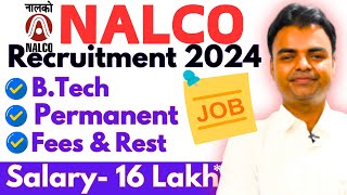 NALCO Recruitment 2024 Salary 16 Lakhs Latest Govt Jobs Vacancy 2024 [upl. by Keane725]