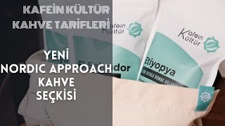 Nitelikli Kahve Seçkimizde Yeni Neler Var  Nordic Approach Seçkisi  Kafein Kültür Kahve Tarifleri [upl. by Iaverne]