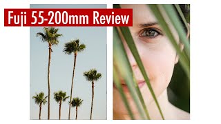 Fuji 55200mm Review  With Samples [upl. by Yona]