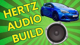 VAUXHALL ASTRA GTC VXR PREMIUM AUDIO BUILD  HERTZ amp AUDISON INSTALL CHALLENGE AT LEEDS CAR AUDIO [upl. by Ahsiuq]