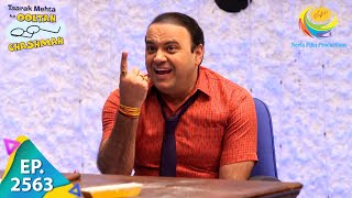 Taarak Mehta Ka Ooltah Chashmah  Episode 2563  Full Episode [upl. by Nayd253]