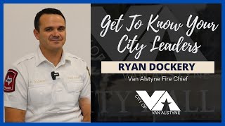 Get To Know Your City Leaders Ryan Dockery Van Alstyne Fire Chief [upl. by Cattan]