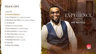 Joe Mettle  The Experience Album Jukebox [upl. by Eckhardt]