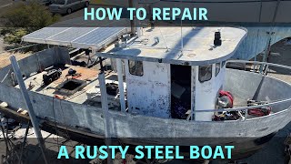 How to repair a rusty steel boat [upl. by Amikay]