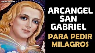 Oración al Arcangel San Gabriel para pedir milagros [upl. by Borreri]