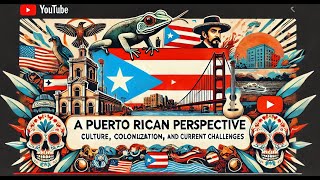 A Puerto Rican Perspective Cultura Colonization and Current Challenges [upl. by Atsejam787]