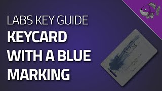 Keycard With A Blue Marking  Key Guide  Escape From Tarkov [upl. by Wolf]