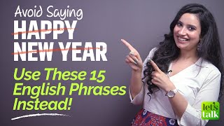 Avoid Saying  Happy New Year  Use These 15 Smart English New Year Greetings Wishes amp Messages [upl. by Nodnal]