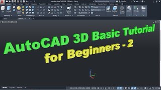 AutoCAD 3D Basic Tutorial for Beginners  2 [upl. by Sualk]