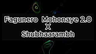 Fagunero mohonay 20 X Shubhaarambh Mashup [upl. by Ttebroc]