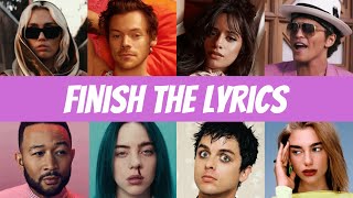 Finish the Lyrics  Most Popular Songs  Music Quiz Challenge [upl. by Skier]