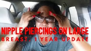 Nipple Piercings on Large Breast  1 year update [upl. by Esbenshade901]