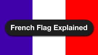 French Flag Explained [upl. by Michail]