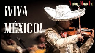 VIVA MÉXICO Rancheras y Corridos de antaño con los mejores Mariachis y Cantantes de Mexicanos [upl. by Yecart]