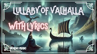 Lullaby of Valhalla Song with Lyrics  Nordic Viking Music Celtic Irish Scottish Audio [upl. by Egiedan559]