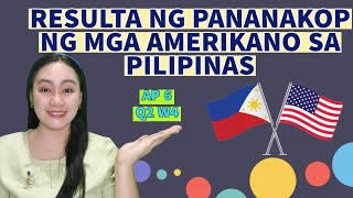 RESULTA NG PANANAKOP NG MGA AMERIKANO SA PILIPINAS TEACHER ANNA LIZA AP6  Q2 W4 [upl. by Emile]