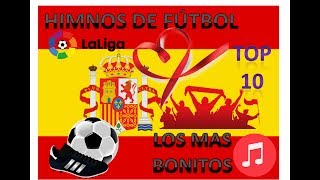 Top 10 Mejores himnos de fútbol español ¡HIMNOS DE LA LIGA ESPAÑOLA [upl. by Knobloch657]