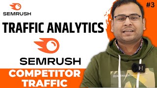 How to do Traffic Analysis of Competitor in SEMrush Tool   SEMrush Course  3 [upl. by Chitkara]