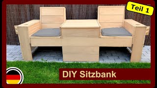 Sitzbank mit klappbaren Tisch für den Garten selber bauen  DIY  Gartenmöbel  TEIL1 [upl. by Gaidano]