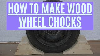 DIY Wood Wheel Chock  How to Make [upl. by Valery]