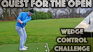 Quest For The Open Challenge  With Matt Fryer  Wedge Control [upl. by Allin59]