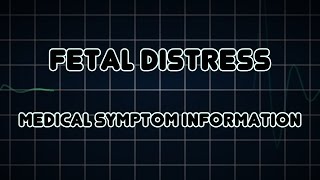 Fetal distress Medical Symptom [upl. by Oranneg]