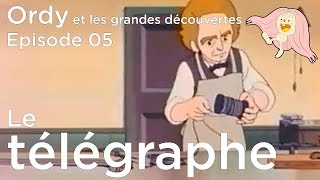 Ordy et les grandes découvertes  Episode 05  Morse  Le télégraphe [upl. by Adnyl723]