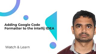 Adding Google Code Formatter to the intellij IDEA [upl. by Seem]