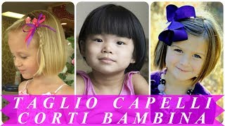 Acconciature bellissime capelli corti bambina 2018 [upl. by Torr980]