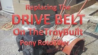 Replacing Drive Belt on TroyBuilt Pony Tiller [upl. by Cl]