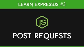 ExpressJS  POST Requests [upl. by Puritan]