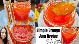 Simple And Easy Orenge Jam Recipe  Orange Jam Recipe Indian  Best Orange Jam  Zeels Kitchen [upl. by Eeluj]