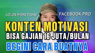 BISA GAJIAN 16 JUTA BULAN DARI KONTEN MOTIVASI FACEBOOK PRO‼️BEGINI CARA BUATNYA AGAR LOLOS MONET☑️ [upl. by Othilie]