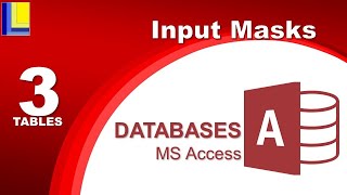 MS Access  Tables Part 3 Input Masks [upl. by Natsuj]