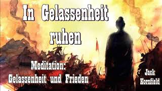 In Gelassenheit ruhen  Geführte Meditation Gelassenheit und Frieden  Jack Kornfield [upl. by Noraed]