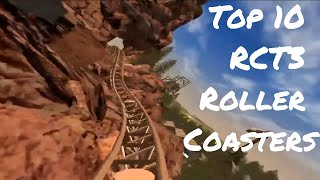 Top 10 RCT3 Roller Coasters 1 [upl. by Namijneb]