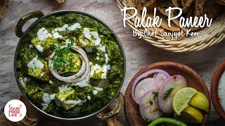 Pefect Punjabi Style Palak Paneer Recipe  Dhaba Style Palak Paneer  Chef Sanjyot Keer [upl. by Nilat]