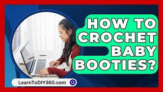 How To Crochet Baby Booties  LearnToDIY360com [upl. by Bernelle]