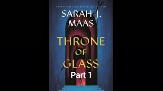 Part 1 🔮 Throne of Glass Audiobook  Sarah J Maas  Epic Fantasy Adventure  Audible Experience 🎧 [upl. by Bondie117]