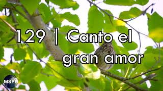 129 canto el gran amor himno adventista [upl. by Ramyar197]