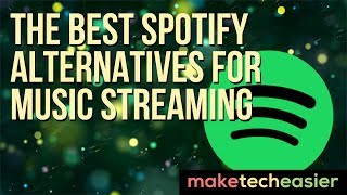 The Best Spotify Alternatives for Music Streaming [upl. by Willard]